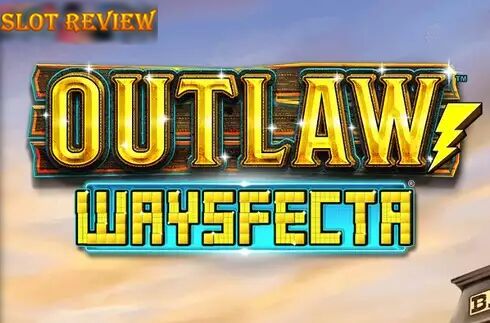 Outlaw Waysfecta